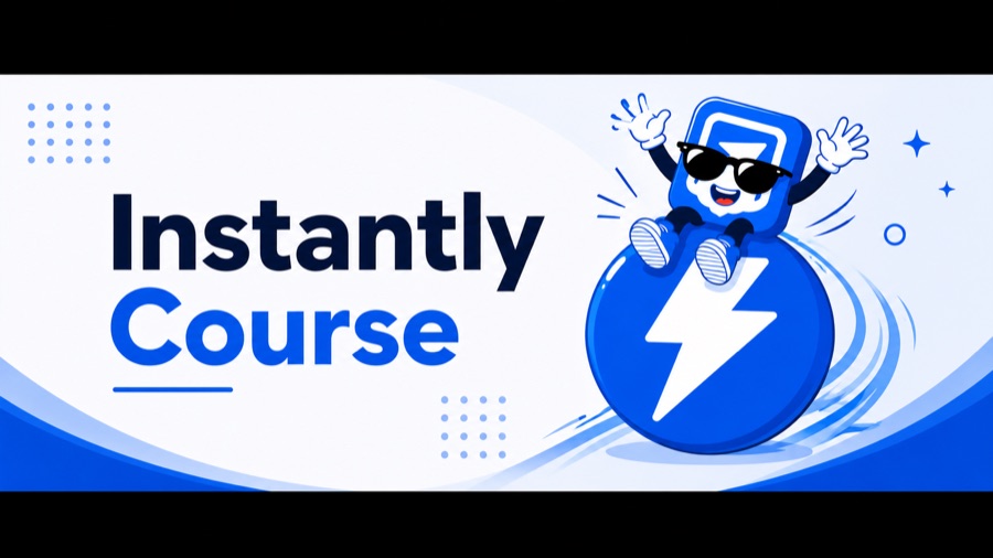 Instantly Course